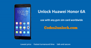 Read more about the article How To Unlock Huawei Honor 6A Easily
