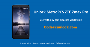 Read more about the article How To Unlock MetroPCS ZTE Zmax Pro Easily