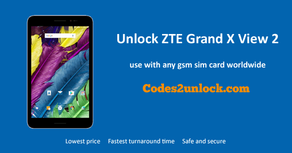 You are currently viewing How To Unlock ZTE Grand X View 2 Easily