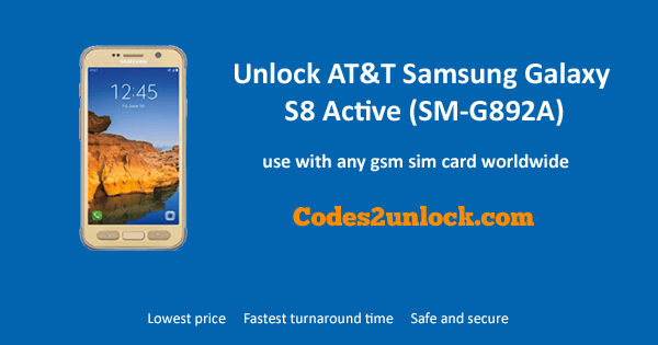 You are currently viewing How To Unlock AT&T Samsung Galaxy S8 Active (SM-G892A)