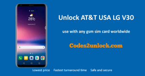 Read more about the article How To Unlock AT&T USA LG V30  Easily