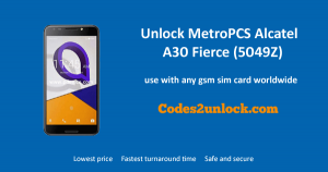 Read more about the article How To Unlock MetroPCS Alcatel A30 Fierce (5049Z) Easily