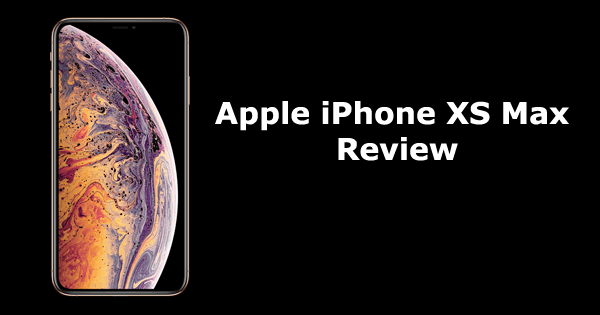 You are currently viewing Apple iPhone XS MAX – The best iPhone ever