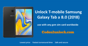 Read more about the article How To Unlock T-mobile Samsung Galaxy Tab a 8.0 (2018) Easily