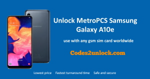 Read more about the article How to Unlock MetroPCS Samsung Galaxy A10e Easily