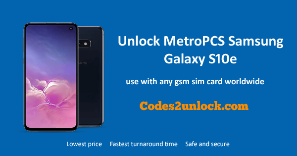 You are currently viewing How to Unlock MetroPCS Samsung Galaxy S10e Easily