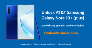Read more about the article How to Unlock AT&T Samsung Galaxy Note 10+ (plus) Easily