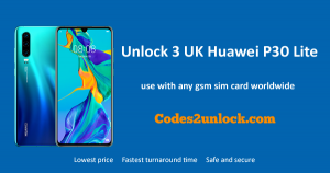 Read more about the article How to Unlock 3 UK Huawei P30 Lite Easily