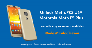 Read more about the article How to Unlock MetroPCS USA Motorola Moto E5 Plus Easily