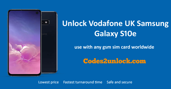 You are currently viewing How to Unlock Vodafone UK Samsung Galaxy S10e Easily